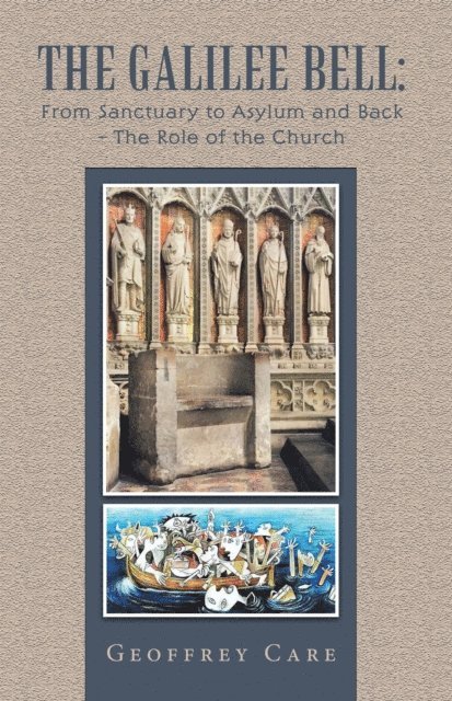 Geoffrey Care - Galilee Bell: from Sanctuary to Asylum and Back - the Role of the Church, E-bok