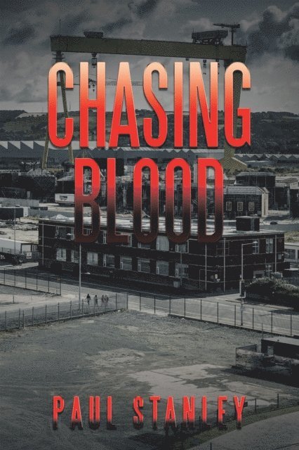 Paul Stanley - Chasing Blood, E-bok
