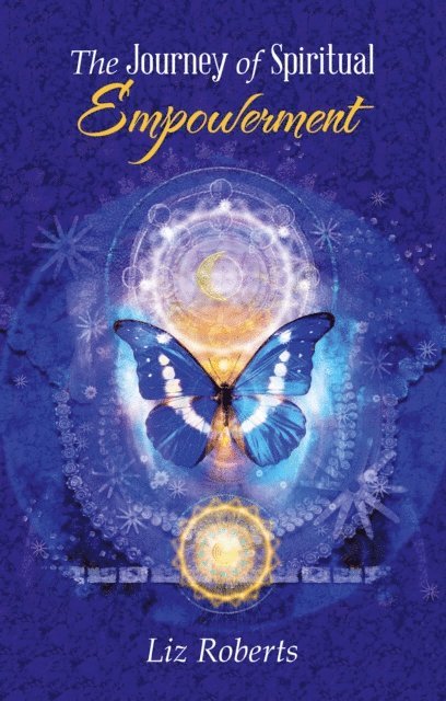 Liz Roberts - Journey of Spiritual Empowerment, E-bok