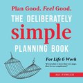Deliberately Simple Planning Book