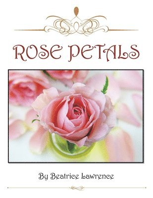 Beatrice Lawrence - Rose Petals, Häftad