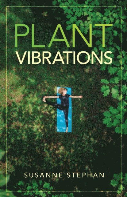 Susanne Stephan - Plant Vibrations, E-bok