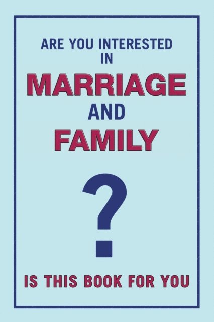 Suresh Chandra - Are You Interested in Marriage and Family, E-bok