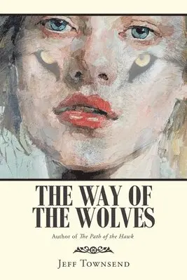 Jeff Townsend - Way of the Wolves, Häftad. Tillgänglighet: Lägg i varukorg