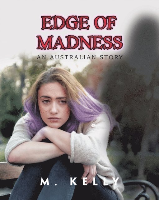 M. Kelly - Edge of Madness, E-bok