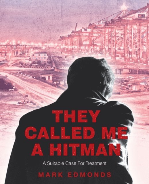 Mark Edmonds - They Called Me a Hitman, E-bok