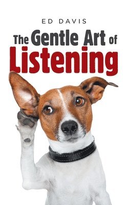Ed Davis - Gentle Art of Listening, Häftad. Tillgänglighet: Lägg i varukorg