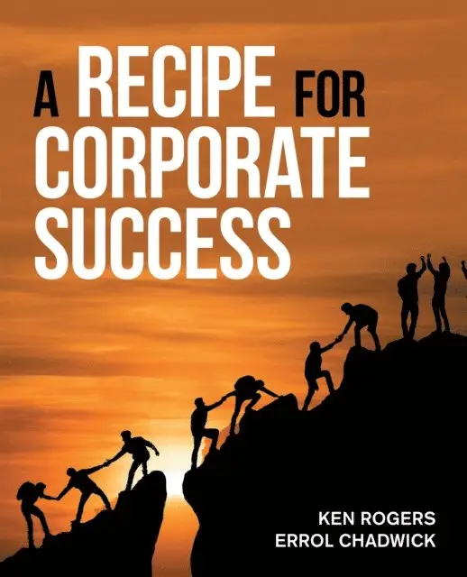Errol Chadwick, Ken Rogers - Recipe for Corporate Success, E-bok. Tillgänglighet: Lägg i varukorg