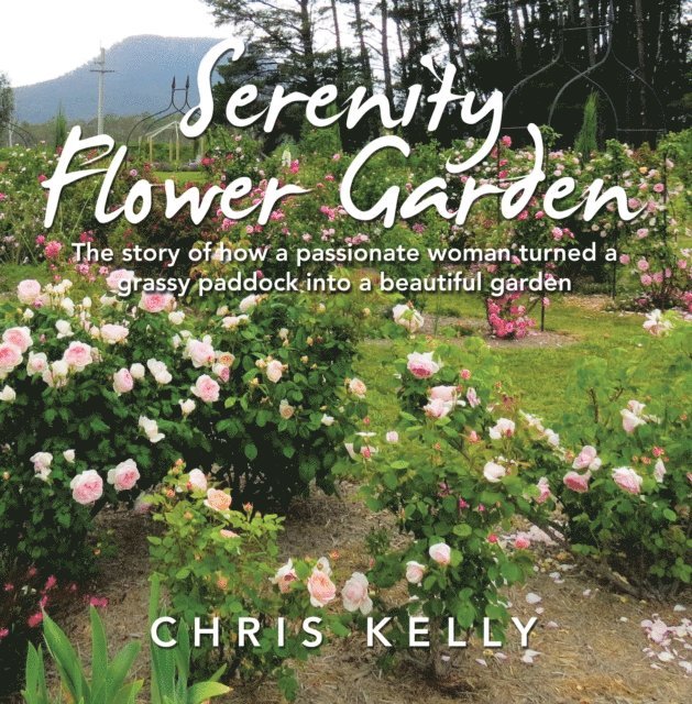 Chris Kelly - Serenity Flower Garden, E-bok