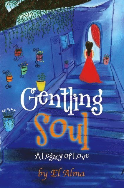 El Alma - Gentling Soul, E-bok