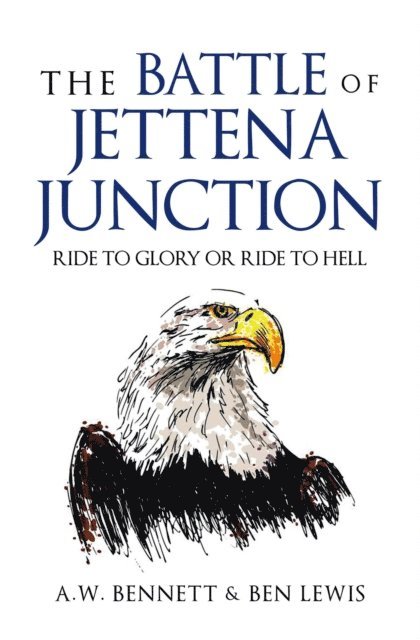 Ben Lewis, A.W. Bennett - BATTLE OF JETTENA JUNCTION, E-bok