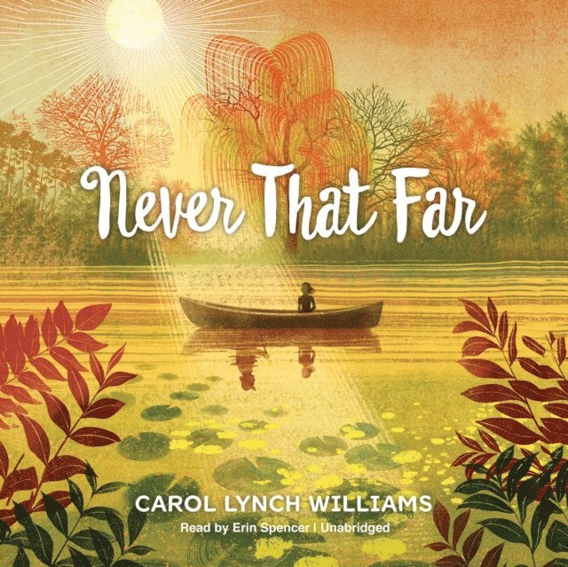 Carol Lynch Williams - Never That Far, Ljudbok