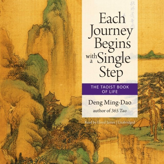 Deng Ming-Dao, Lloyd James - Each Journey Begins with a Single Step, Ljudbok