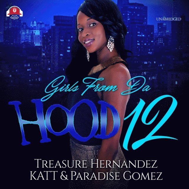 Paradise Gomez, Katt, Treasure Hernandez - Girls from da Hood 12, Ljudbok