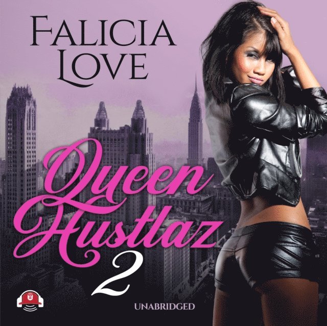 Falicia Love - Queen Hustlaz, Part 2, Ljudbok