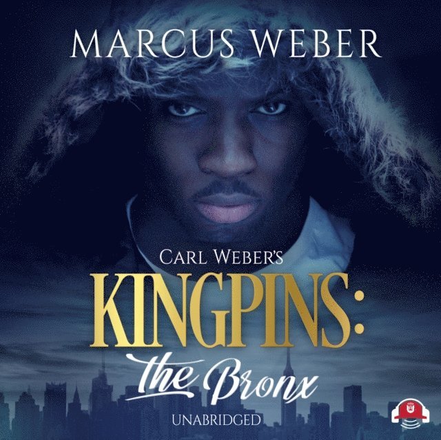 Marcus Weber - Carl Weber's Kingpins: The Bronx, Ljudbok