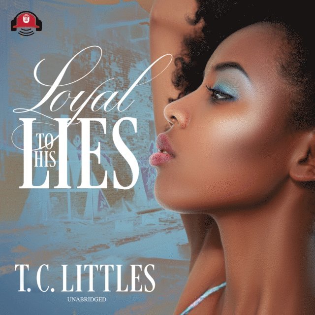 T. C. Littles - Loyal to His Lies, Ljudbok