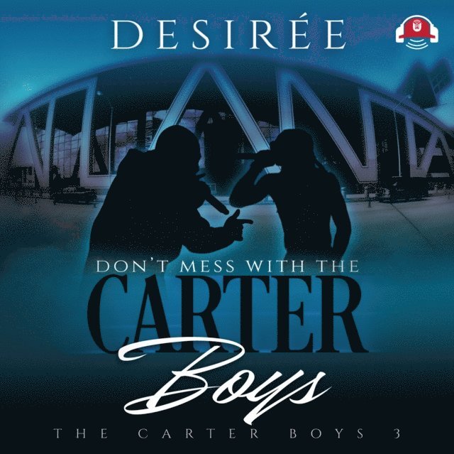 Desiree - Don't Mess With the Carter Boys, Ljudbok