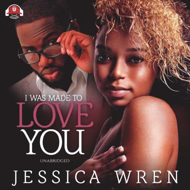 Jessica Wren - I Was Made to Love You, Ljudbok