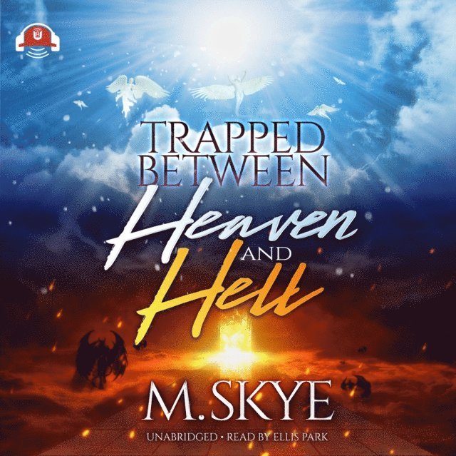 M. Skye - Trapped between Heaven and Hell, Ljudbok