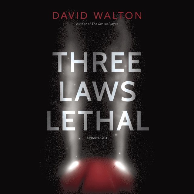 David Walton - Three Laws Lethal, Ljudbok