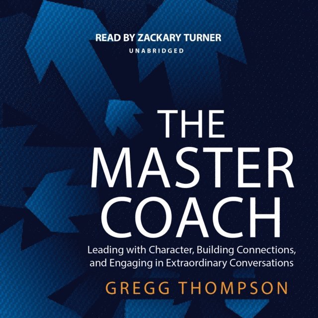 Gregg Thompson - Master Coach, Ljudbok