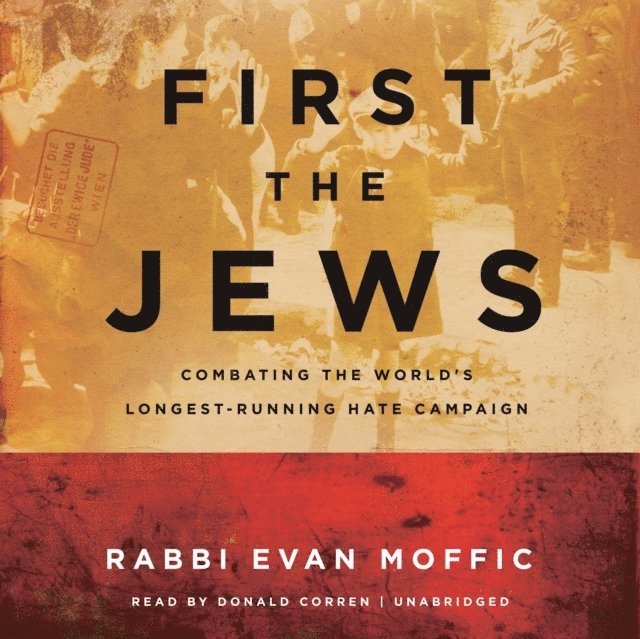 Rabbi Evan Moffic - First the Jews, Ljudbok