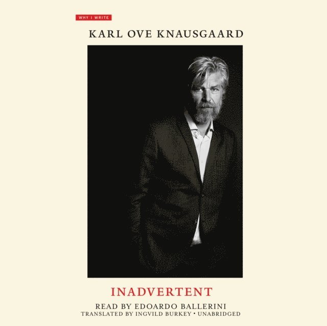 Karl Ove Knausgaard - Inadvertent, Ljudbok
