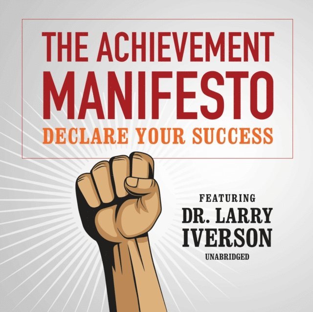 Dr. Larry Iverson - Achievement Manifesto, Ljudbok