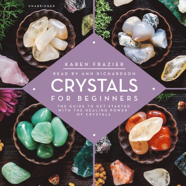 Karen Frazier - Crystals for Beginners, Ljudbok