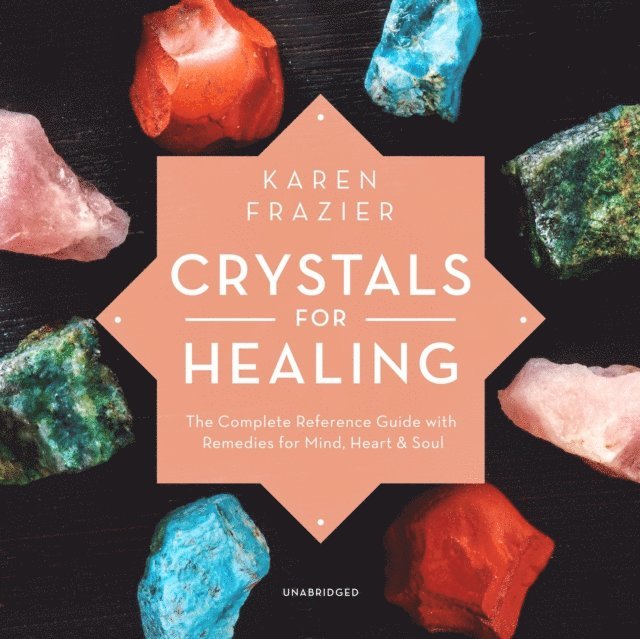 Karen Frazier - Crystals for Healing, Ljudbok