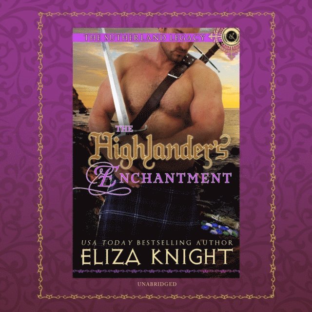 Eliza Knight - Highlander's Enchantment, Ljudbok