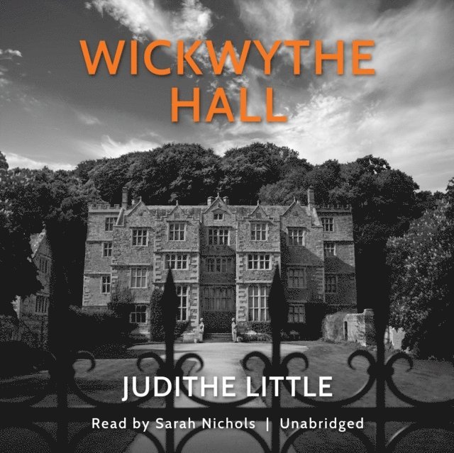 Judithe Little - Wickwythe Hall, Ljudbok