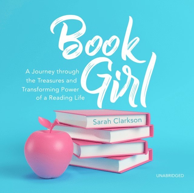 Sarah Clarkson - Book Girl, Ljudbok