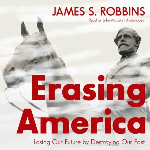 James S. Robbins - Erasing America, Ljudbok