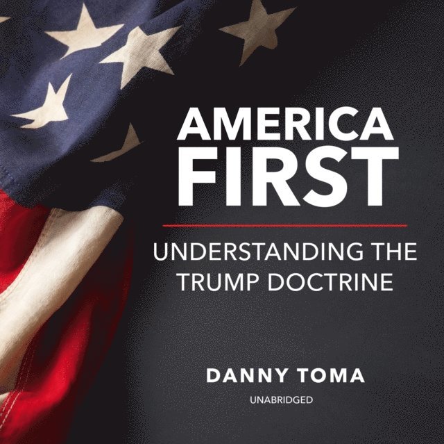 Danny Toma - America First, Ljudbok