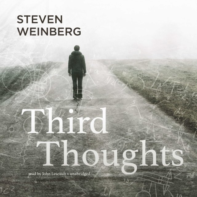 Steven Weinberg - Third Thoughts, Ljudbok