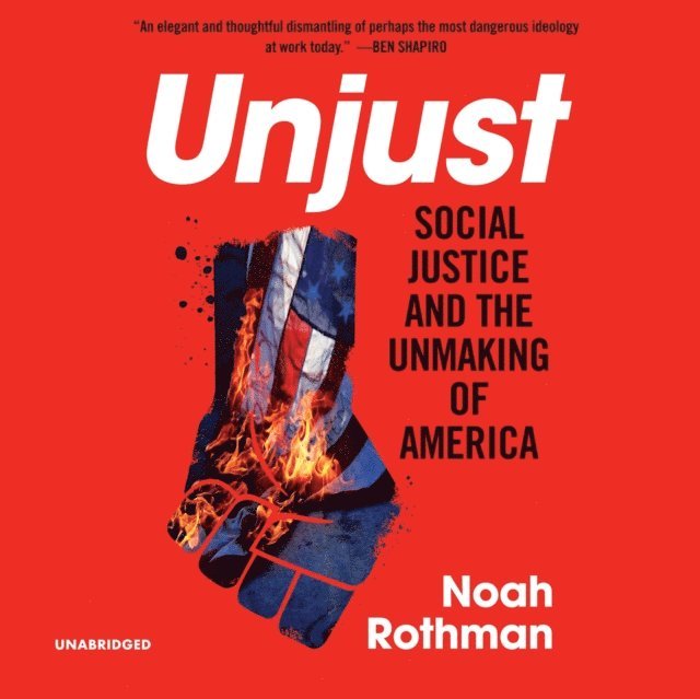 Noah Rothman - Unjust, Ljudbok