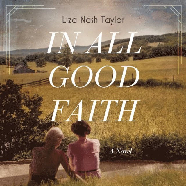 Liza Nash Taylor - In All Good Faith, Ljudbok
