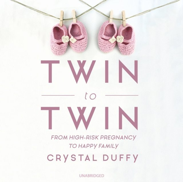 Crystal Duffy - Twin to Twin, Ljudbok