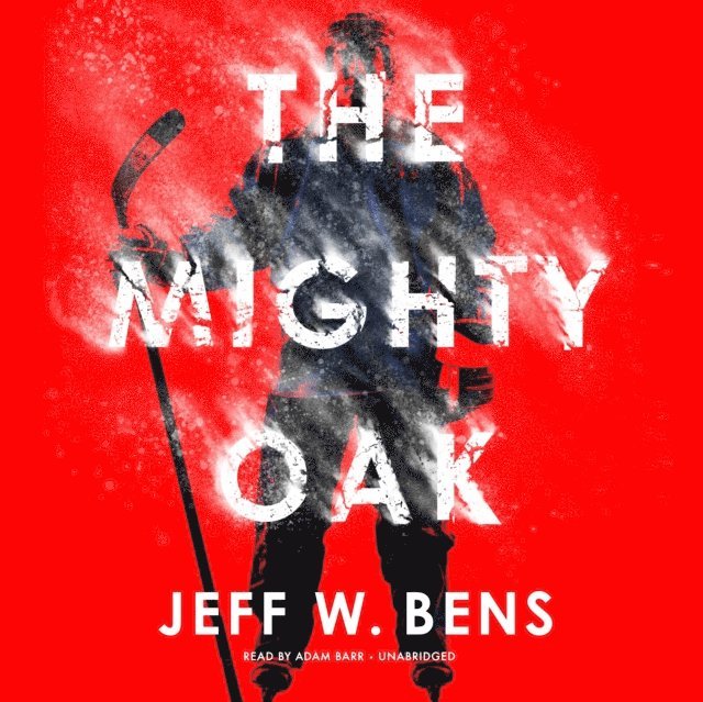 Jeff W. Bens - Mighty Oak, Ljudbok