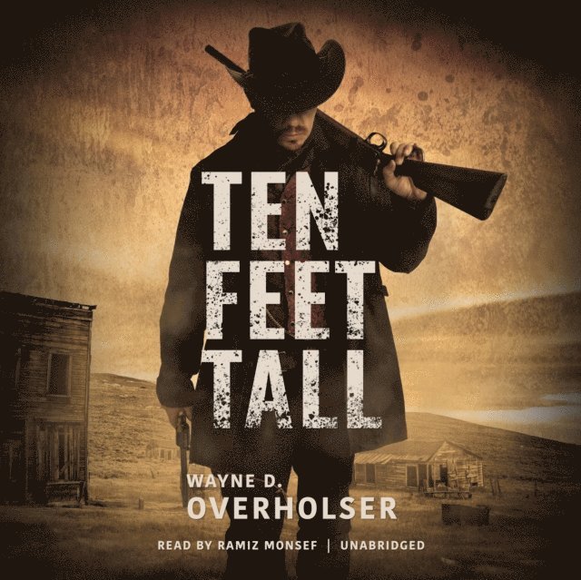 Wayne D. Overholser, Ramiz Monsef - Ten Feet Tall, Ljudbok