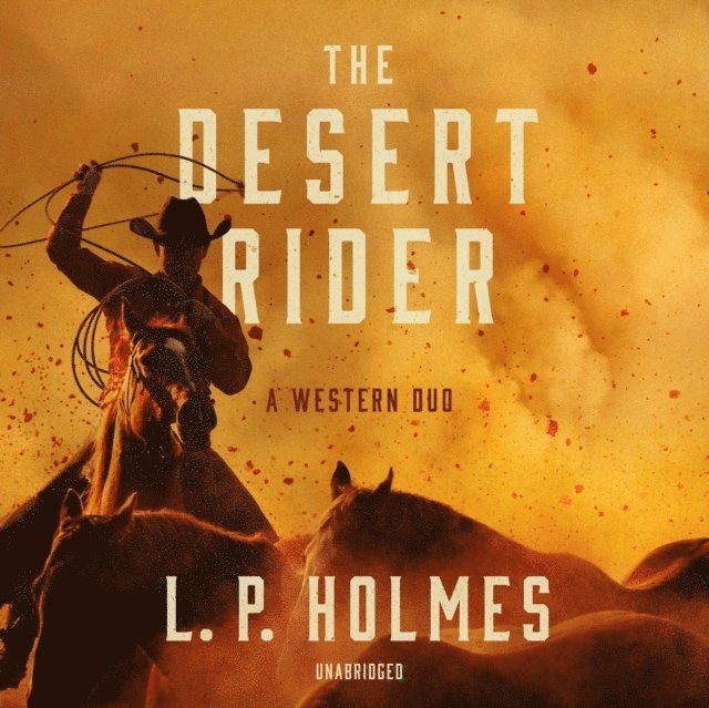 L. P. Holmes - Desert Rider, Ljudbok
