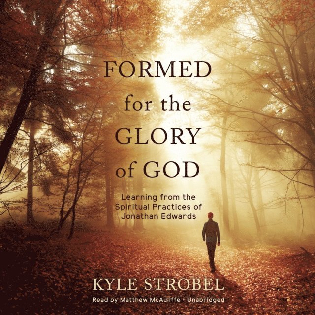 Kyle Strobel - Formed for the Glory of God, Ljudbok