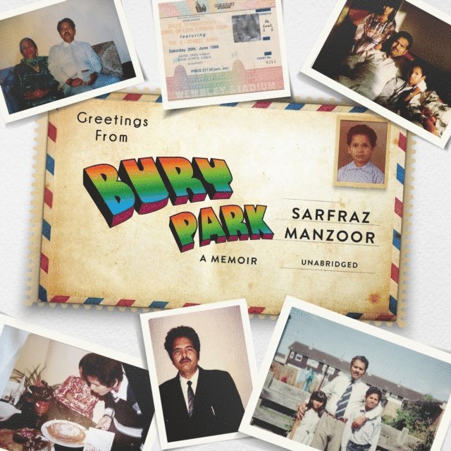 Sarfraz Manzoor - Greetings from Bury Park, Ljudbok