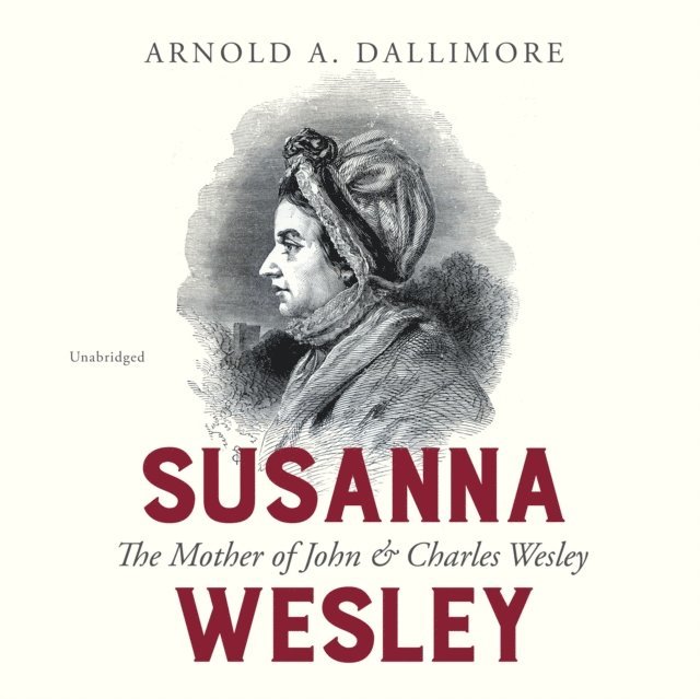 Arnold A. Dallimore - Susanna Wesley, Ljudbok