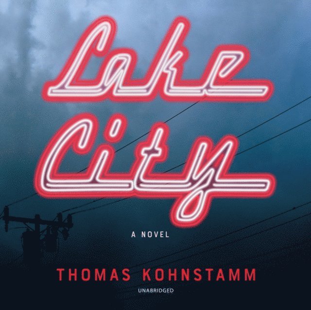 Thomas Kohnstamm - Lake City, Ljudbok