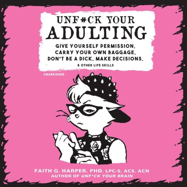 Faith G. Harper PhD - Unf*ck Your Adulting, Ljudbok