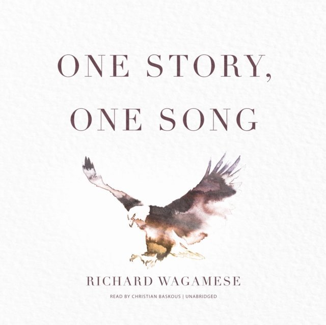 Richard Wagamese - One Story, One Song, Ljudbok