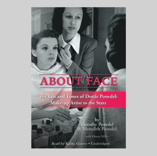 Meredith Ponedel, Dorothy Ponedel - About Face, Ljudbok
